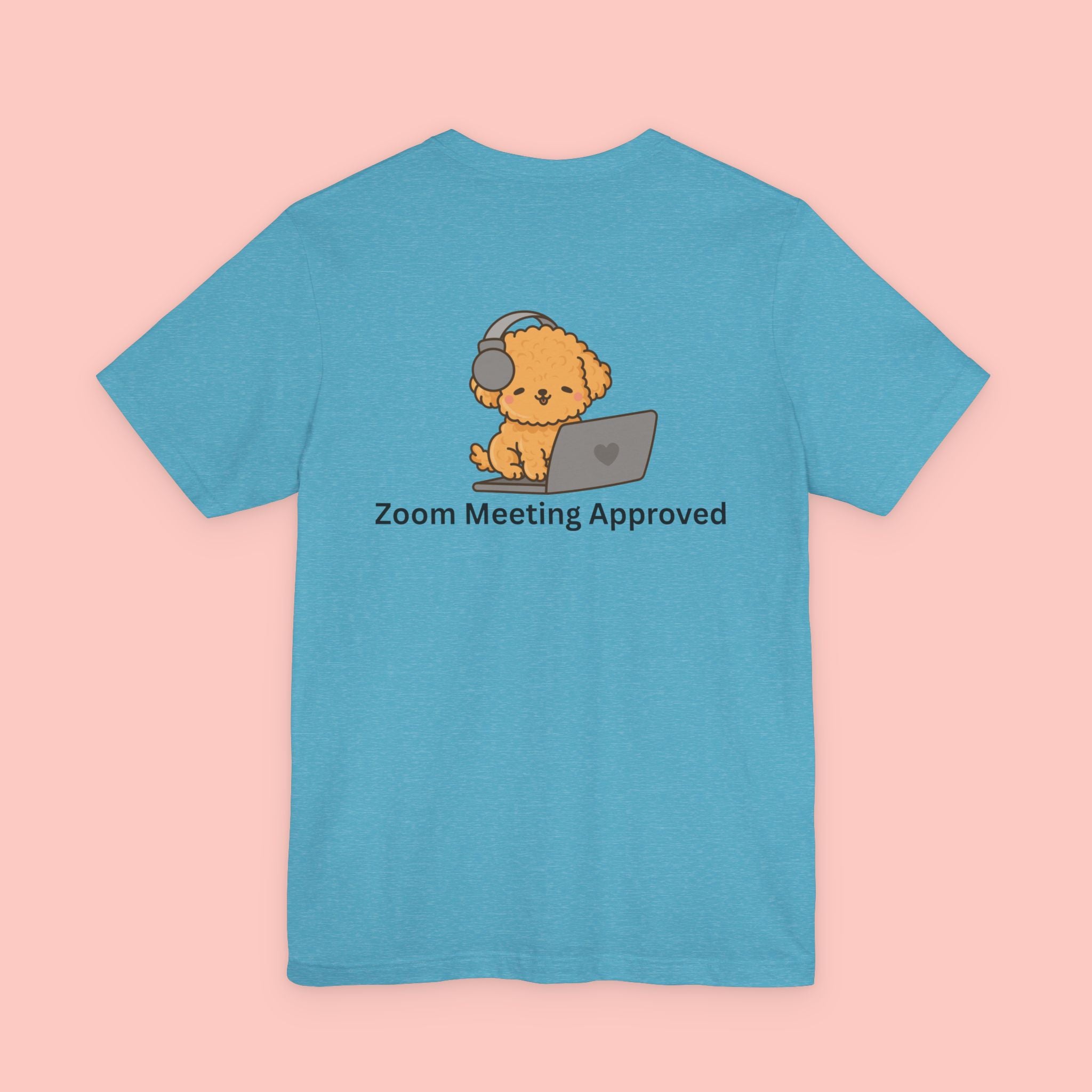 Cute Dog 'Zoom Meeting Approved' Tee - Remote Work Humor T-Shirt