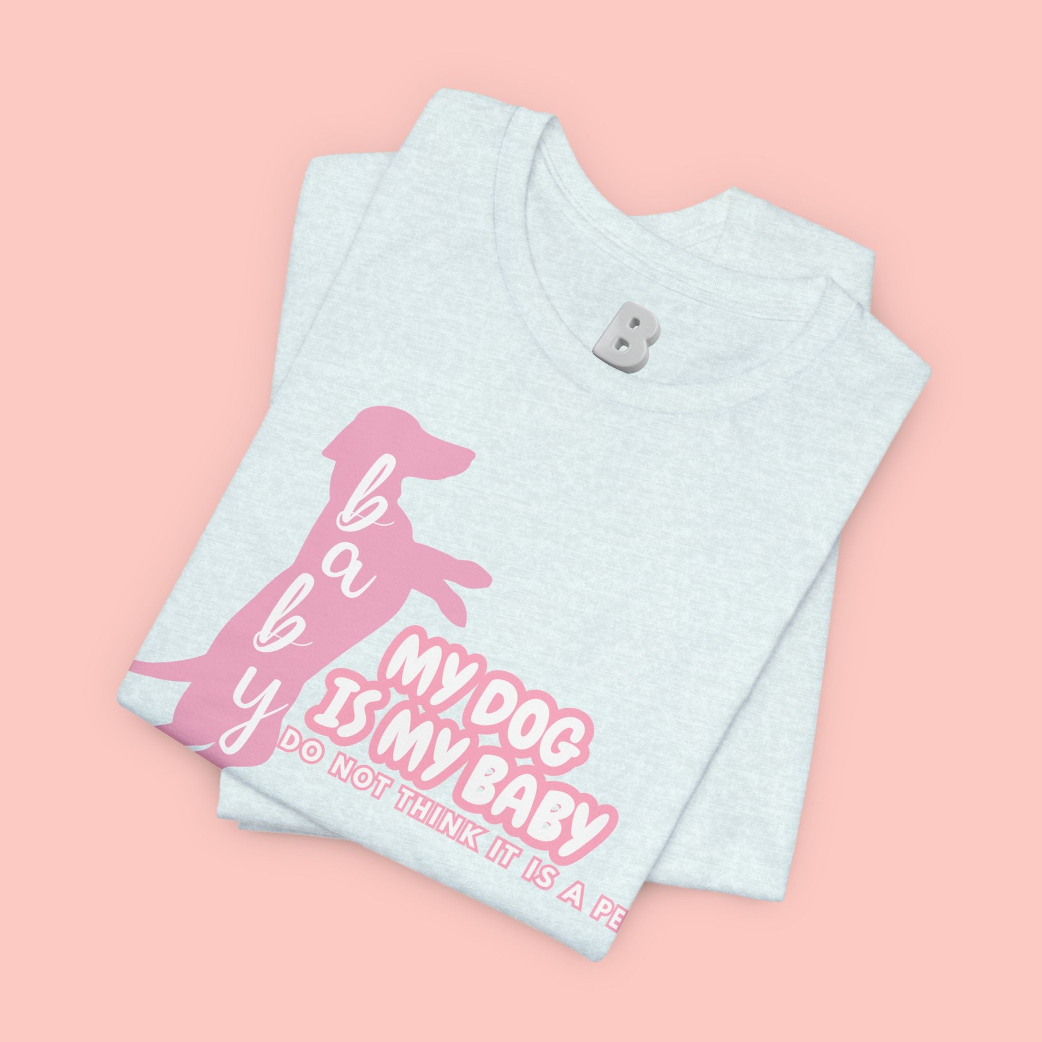 T-Shirt — "My Dog Is My Baby" Pink Dachshund Tee
