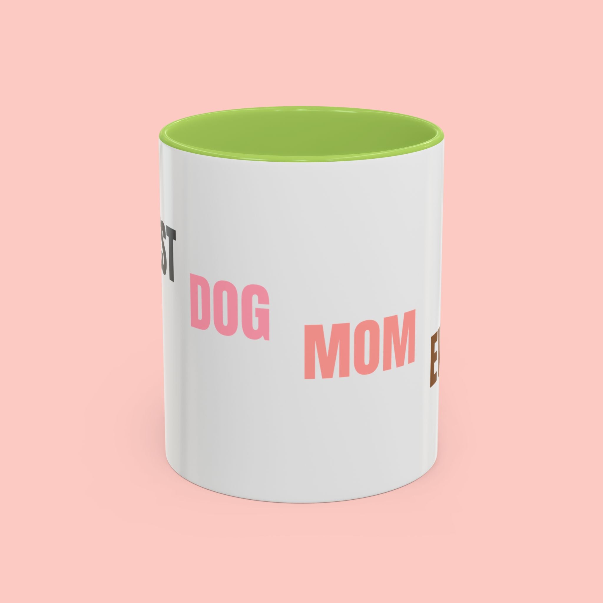 Dog Mom Coffee Mug — Best Dog Mom Ever Accent Ceramic Mug (11oz & 15oz)