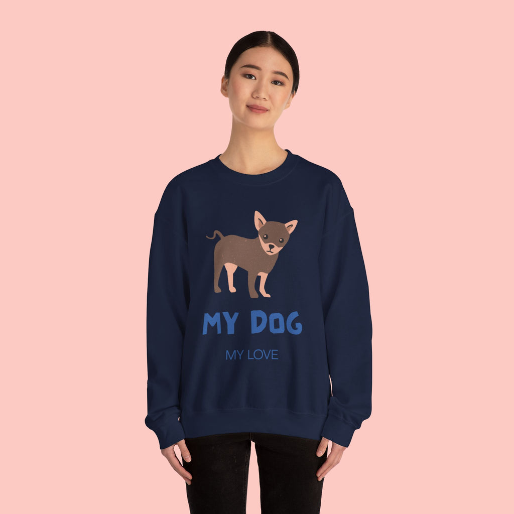 Dog Lover Crewneck Sweatshirt – 'My Dog My Love' Cute Chihuahua Graphic