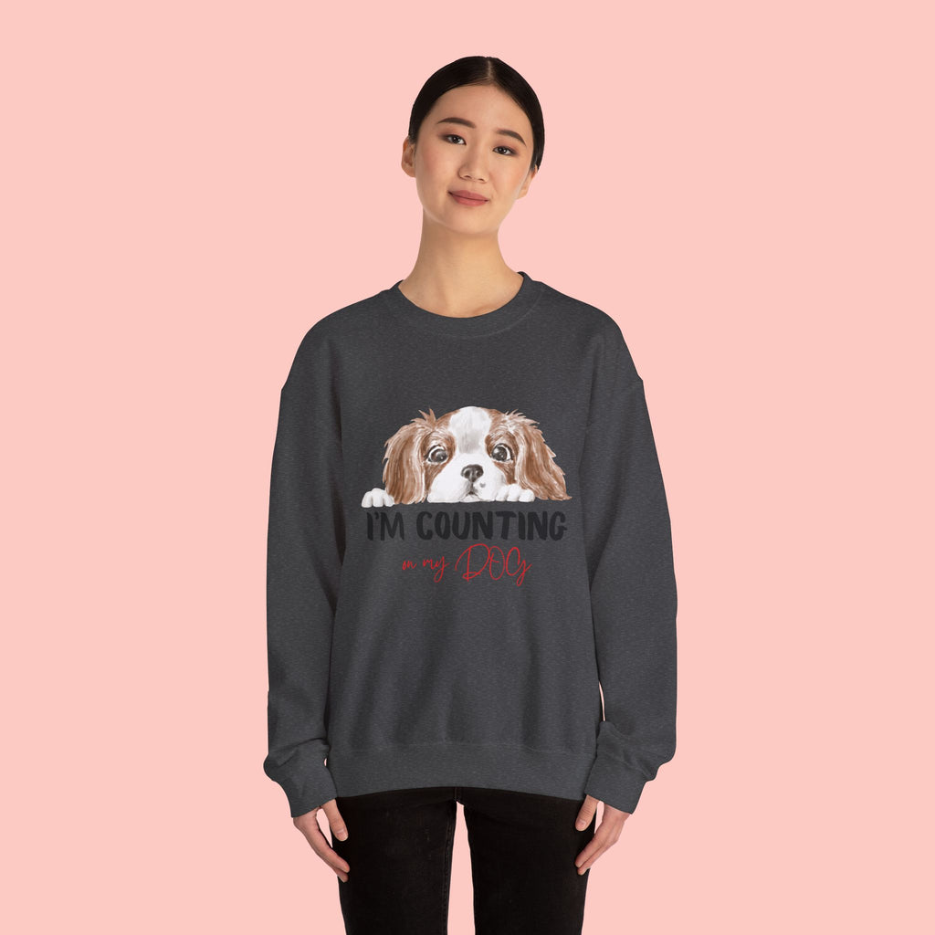 Dog Mom Sweatshirt - "I'm Counting On My Dog" Cute Cavalier King Charles Crewneck