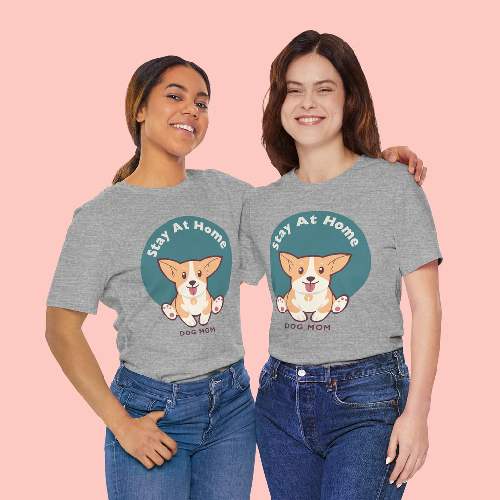 Stay At Home Dog Mom T-Shirt — Cute Corgi Graphic Tee