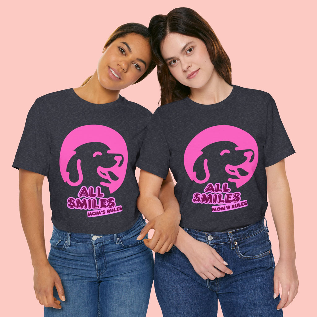 All Smiles Mom's Rules T-Shirt — Cute Pink Dog Graphic Tee for Moms & Pet Lovers
