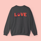 Dog Lover Crewneck Sweatshirt — “LOVE” Paw Design (My Dog > People)