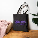 Dog Mom Tote Bag — "Doing Dog Mom Shit" Canvas Grocery & Everyday Tote