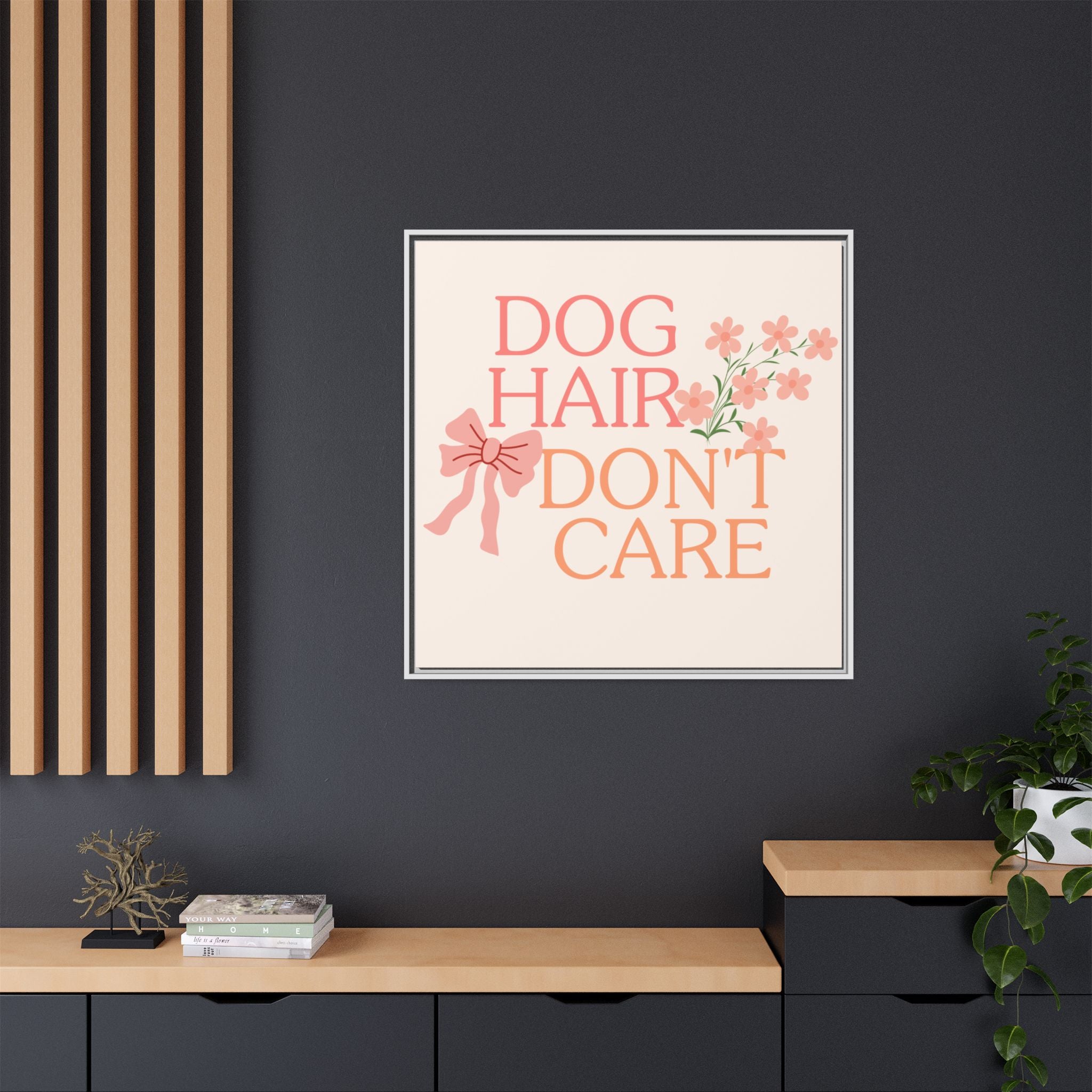 Dog Hair Don’t Care Framed Canvas Print