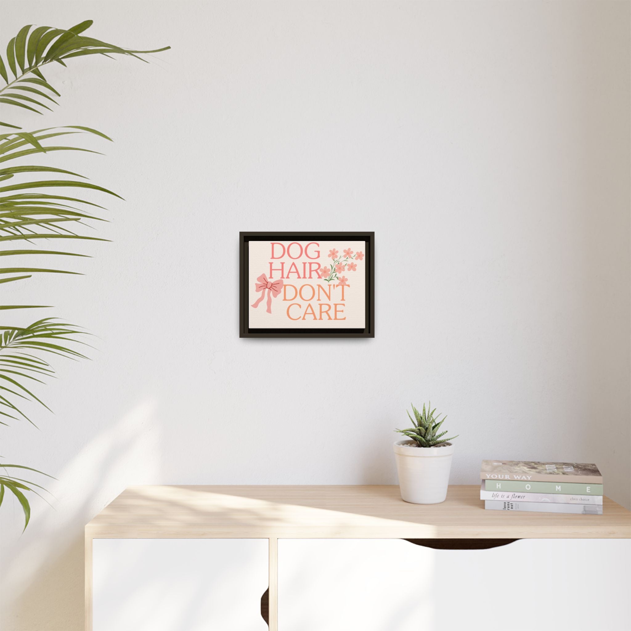 Dog Hair Don’t Care Framed Canvas Print