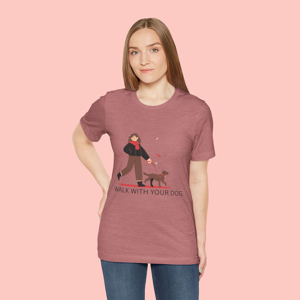 Walk With Your Dog Tee — Cute Dog Walking Graphic T-Shirt