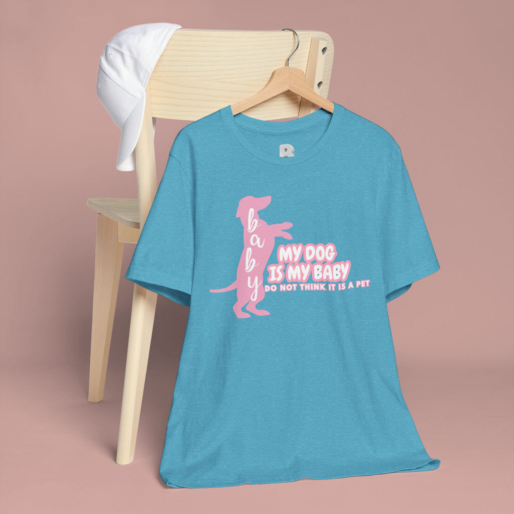 T-Shirt — "My Dog Is My Baby" Pink Dachshund Tee