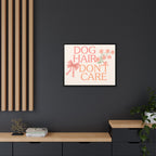 Dog Hair Don’t Care Framed Canvas Print