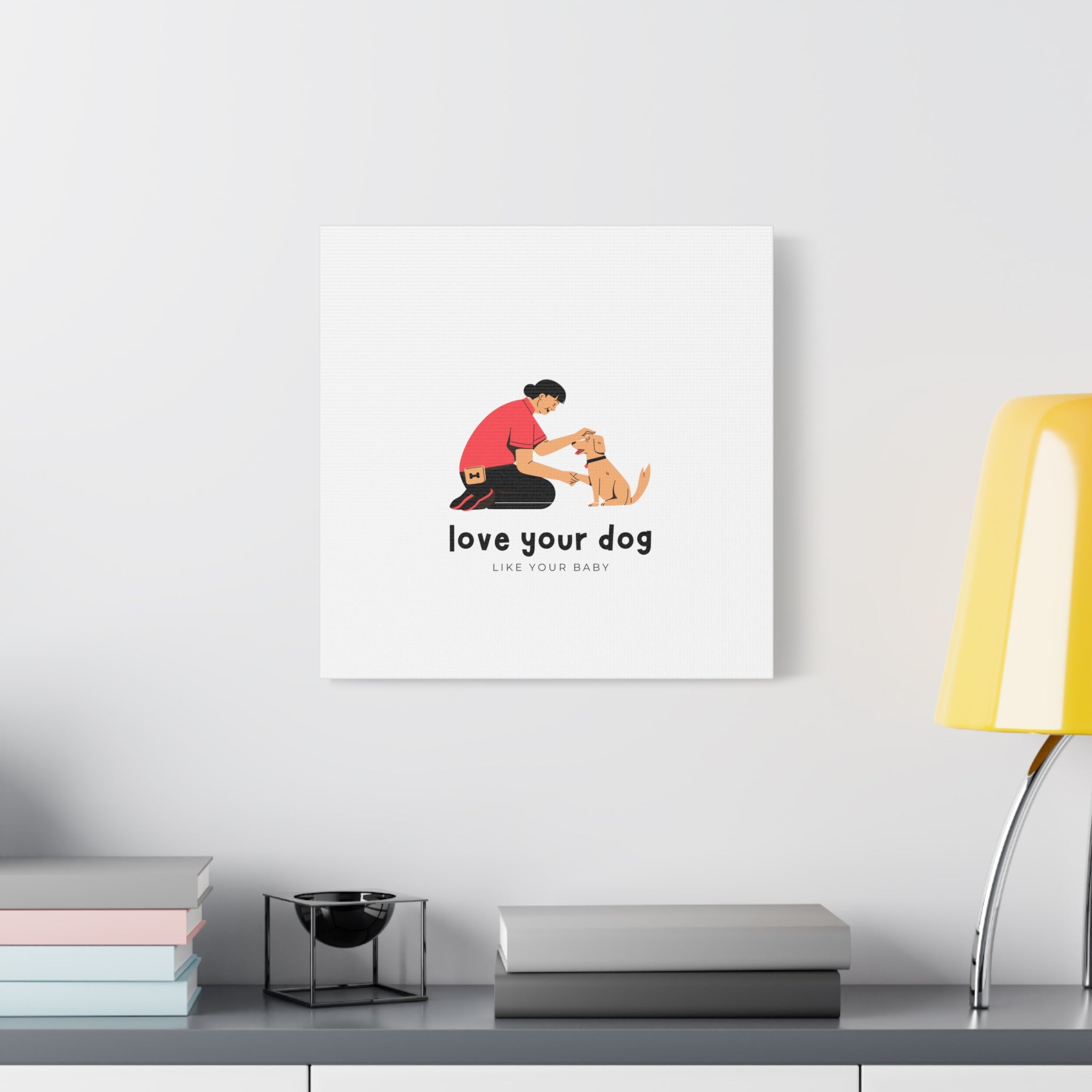 Canvas Wall Art - "Love Your Dog Like Your Baby" Pet Illustration