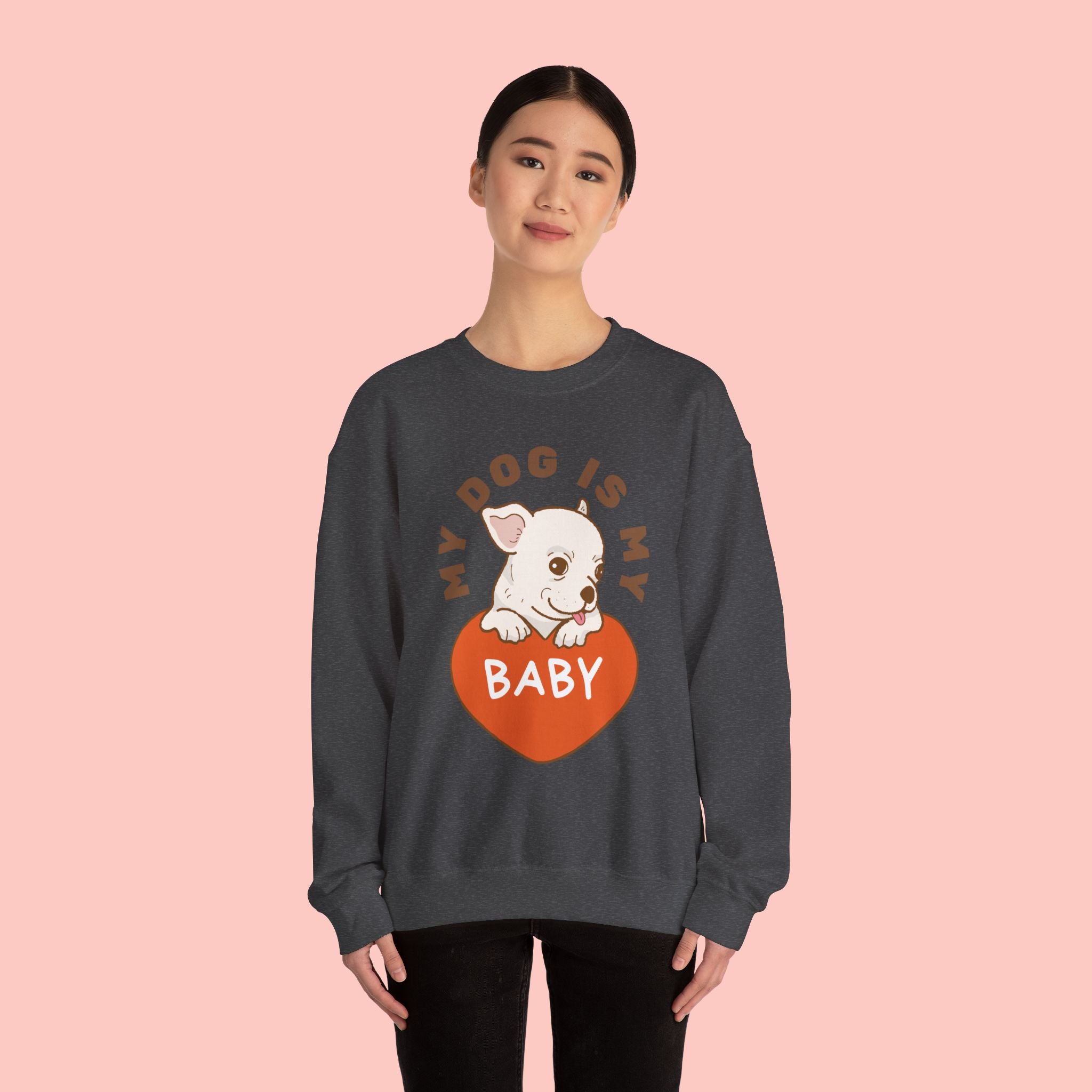 Dog Is My Baby Sweatshirt — Cute Puppy Heart Graphic Crewneck