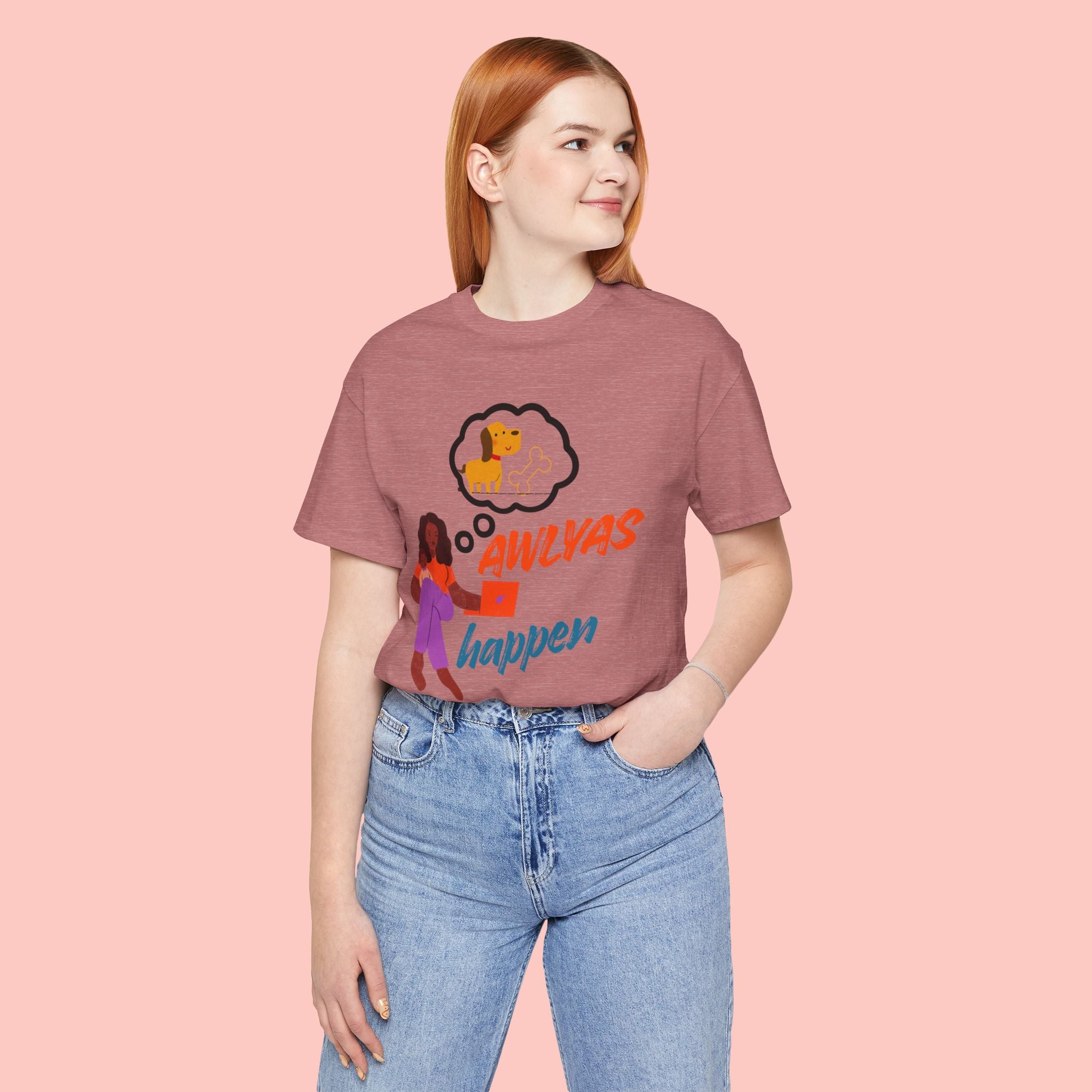 T‑Shirt — Always Happen Funny Dog Thought Bubble Graphic Tee