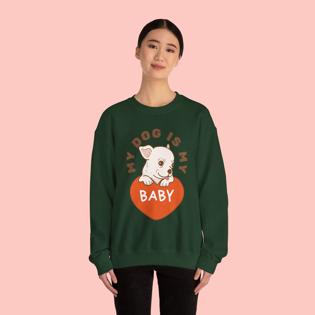 Dog Is My Baby Sweatshirt — Cute Puppy Heart Graphic Crewneck