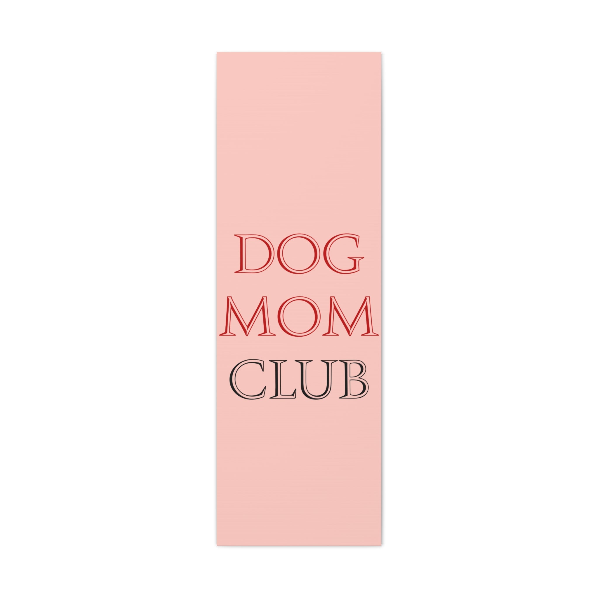 Dog Mom Club Canvas Wall Art — Pink Matte Stretched Canvas
