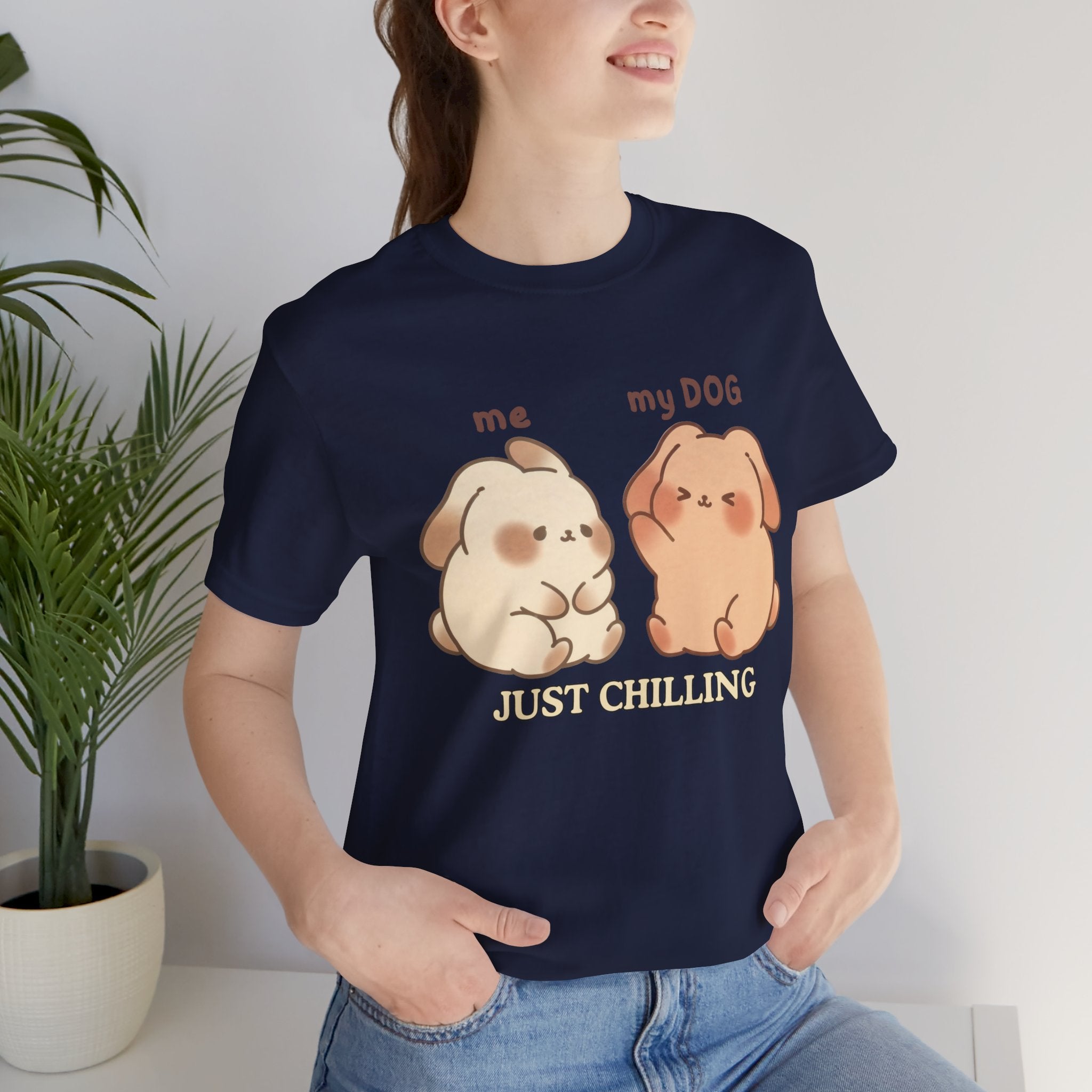 Just Chilling Dog T-Shirt — Cute Me & My Dog Matching Tee