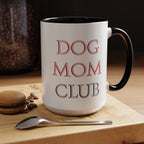 Dog Mom Club Accent Coffee Mug — Funny Pet Lover Gift (11/15 oz)