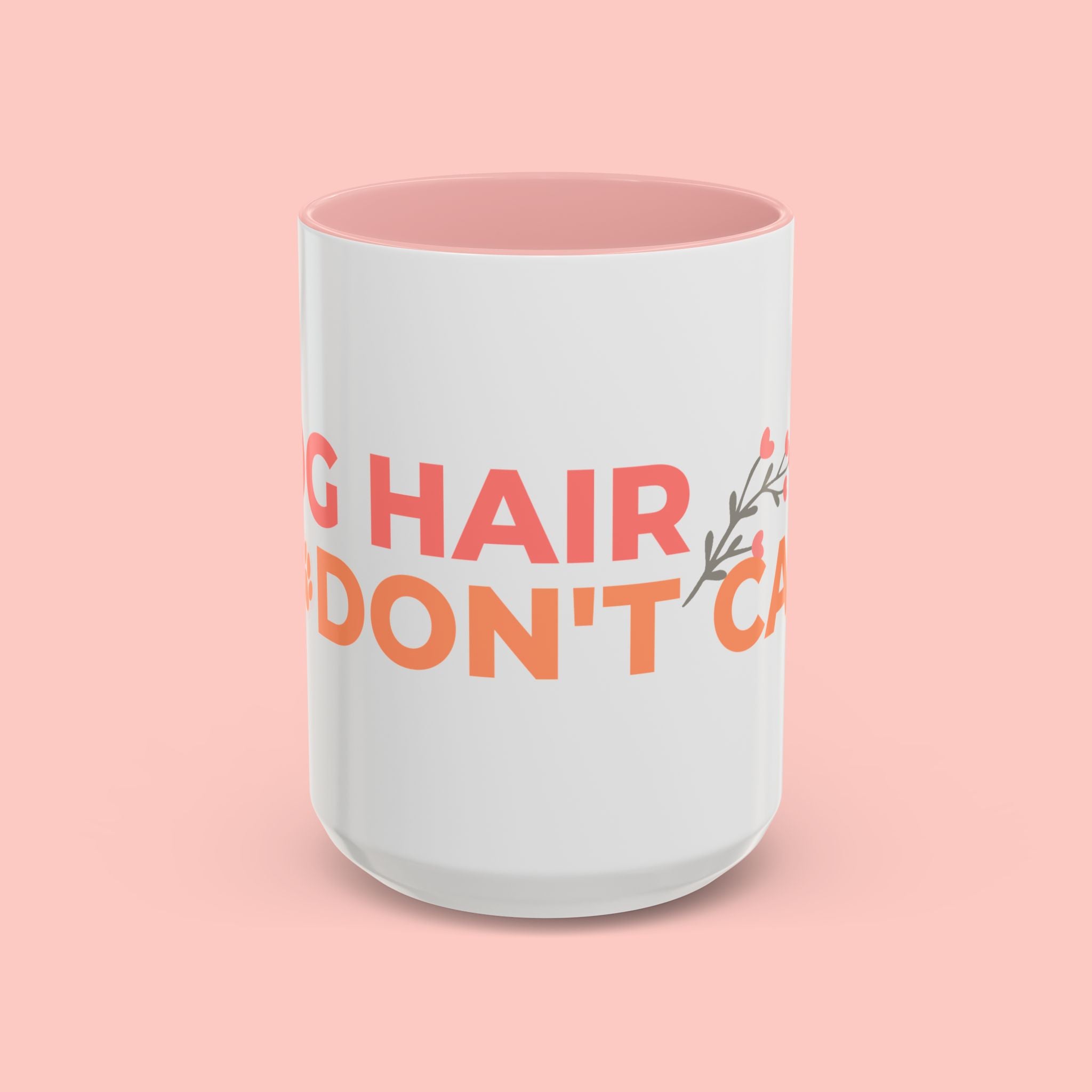Accent Coffee Mug - "Growing Hair I Don't Care" Floral Script Coffee Mug