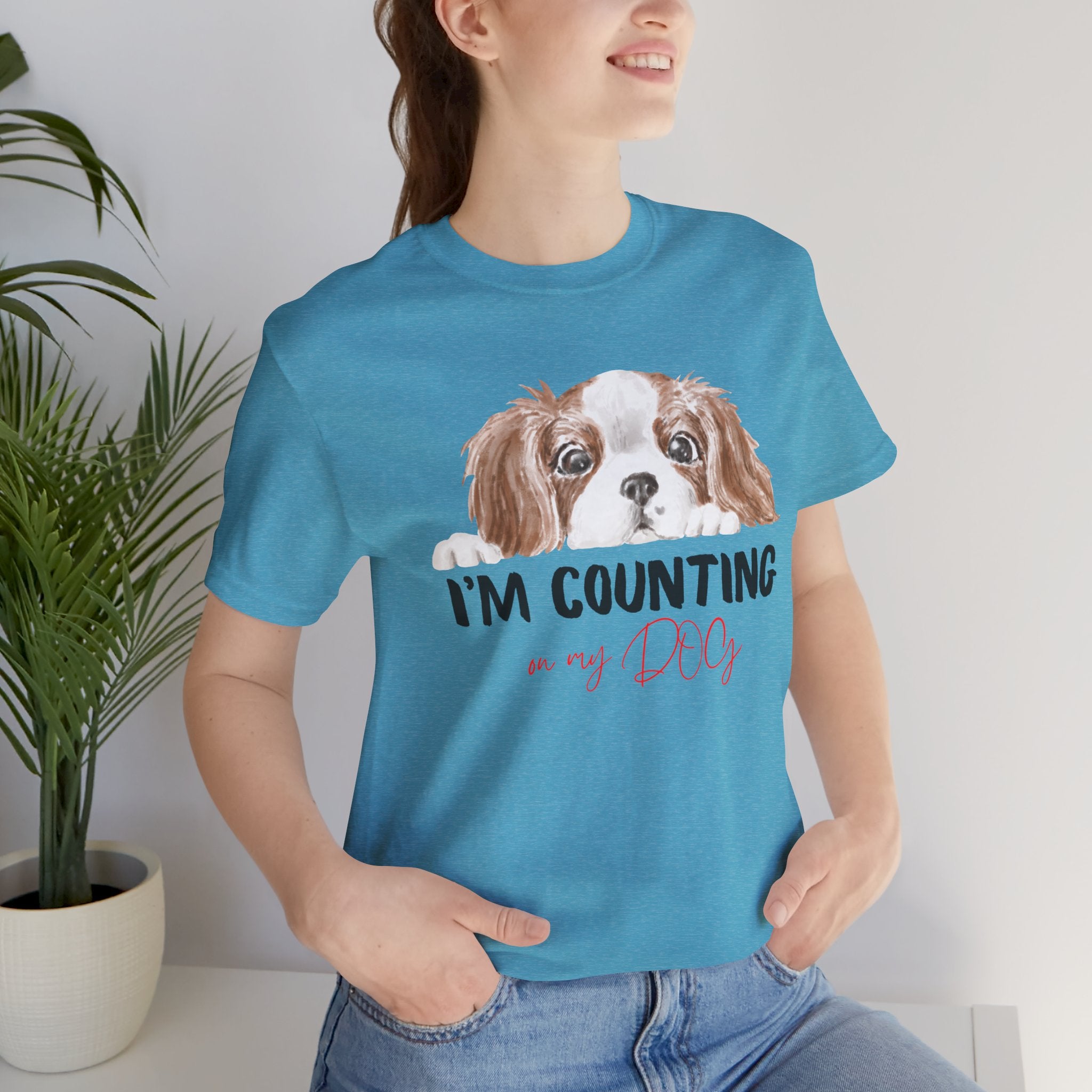 I'm Counting on My Dog T-Shirt — Cute Cavalier Dog Graphic Tee for Dog Lovers