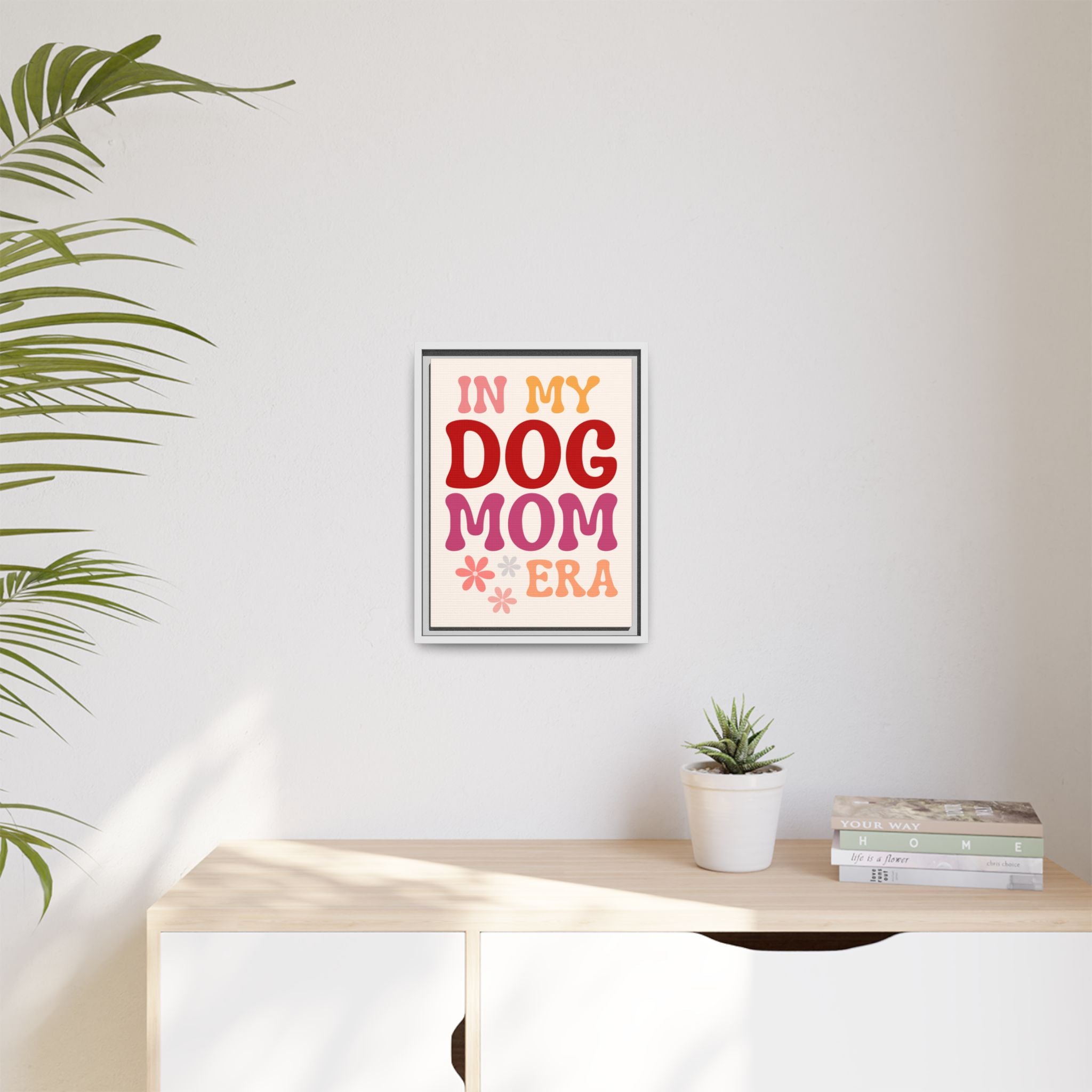 In My Dog Mom Era Framed Canvas Wall Art