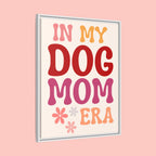 In My Dog Mom Era Framed Canvas Wall Art