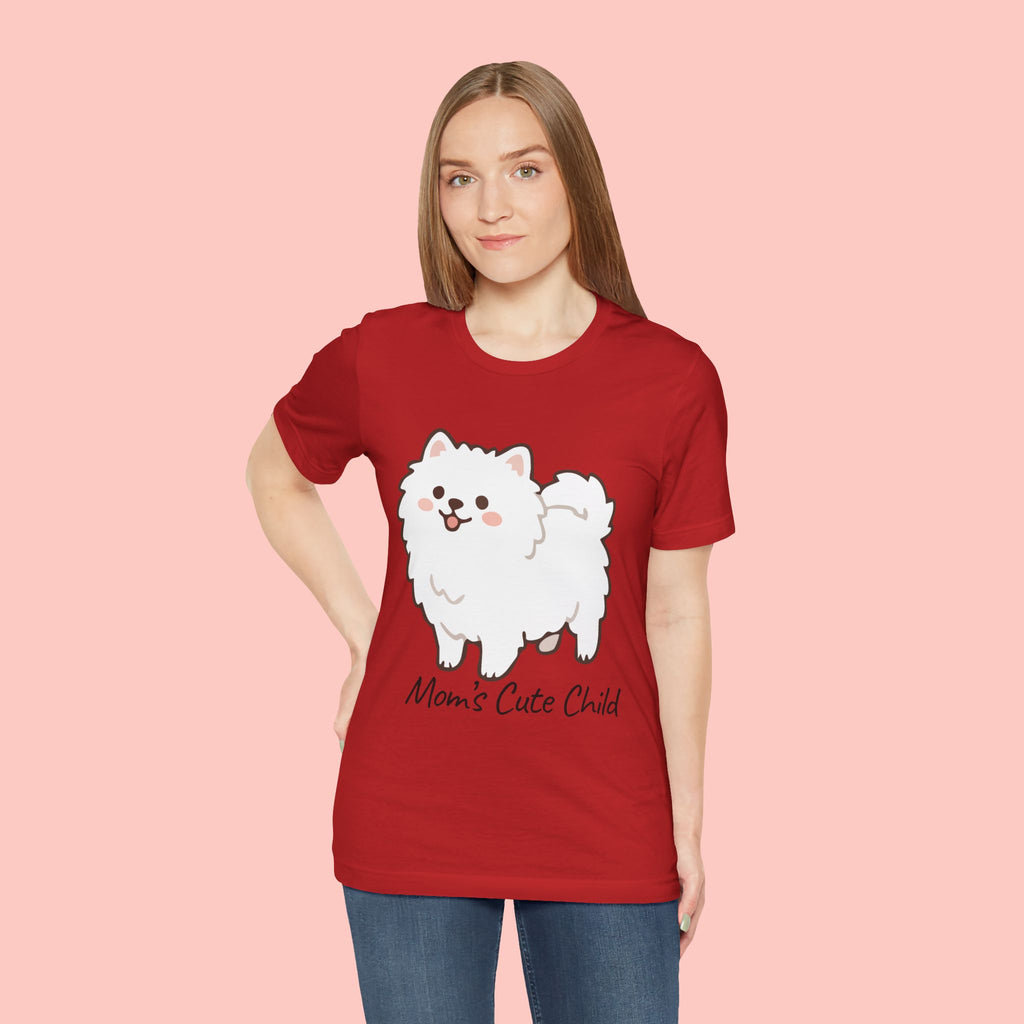 Cute Fluffy Pomeranian Tee — "Mom's Cute Child" Dog T-Shirt