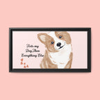 Framed Canvas Print — "First My Dog, Then Everything Else" Corgi Wall Art