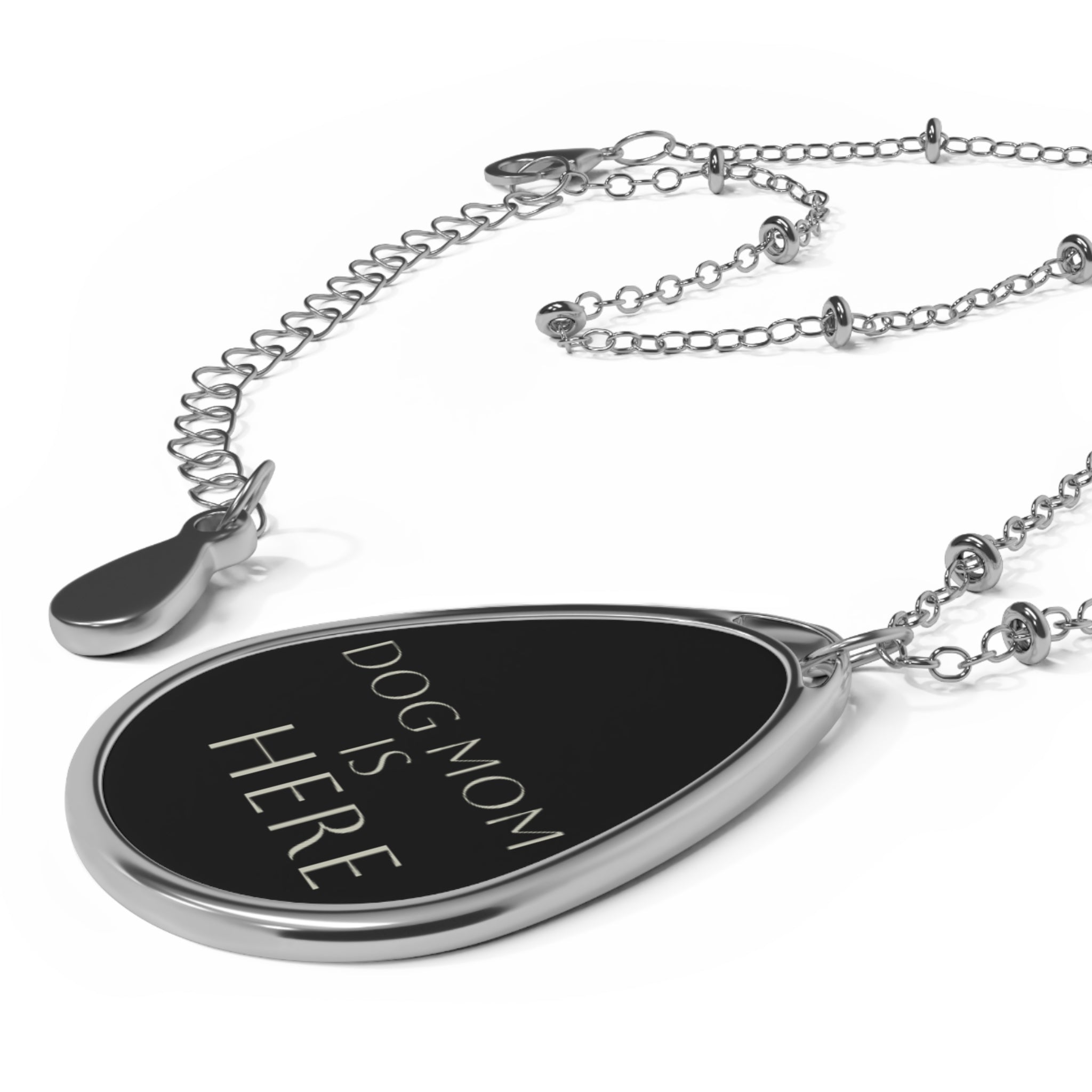 Dog Mom Is Here Oval Necklace — Silver Teardrop Pendant for Dog Lovers