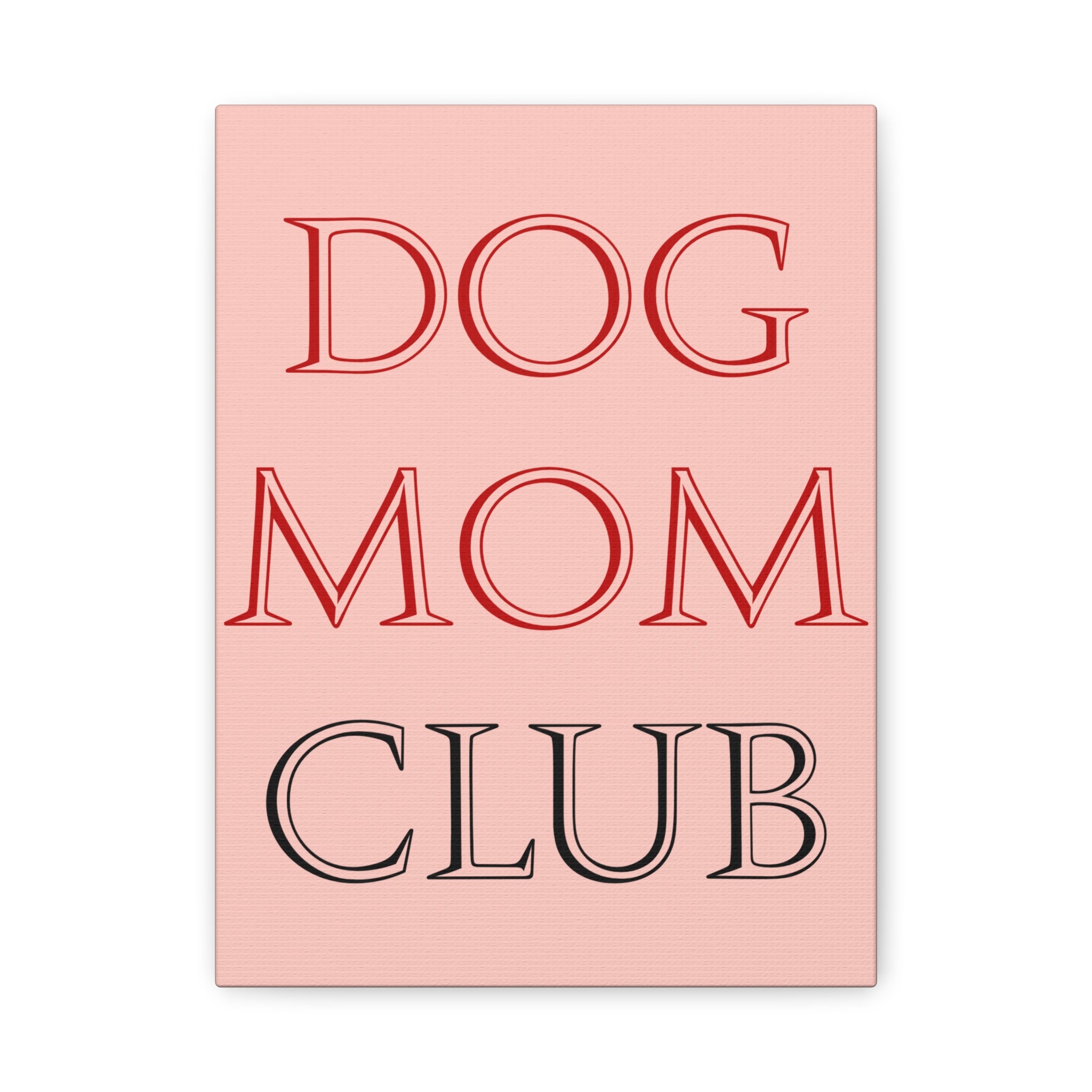 Dog Mom Club Canvas Wall Art — Pink Matte Stretched Canvas
