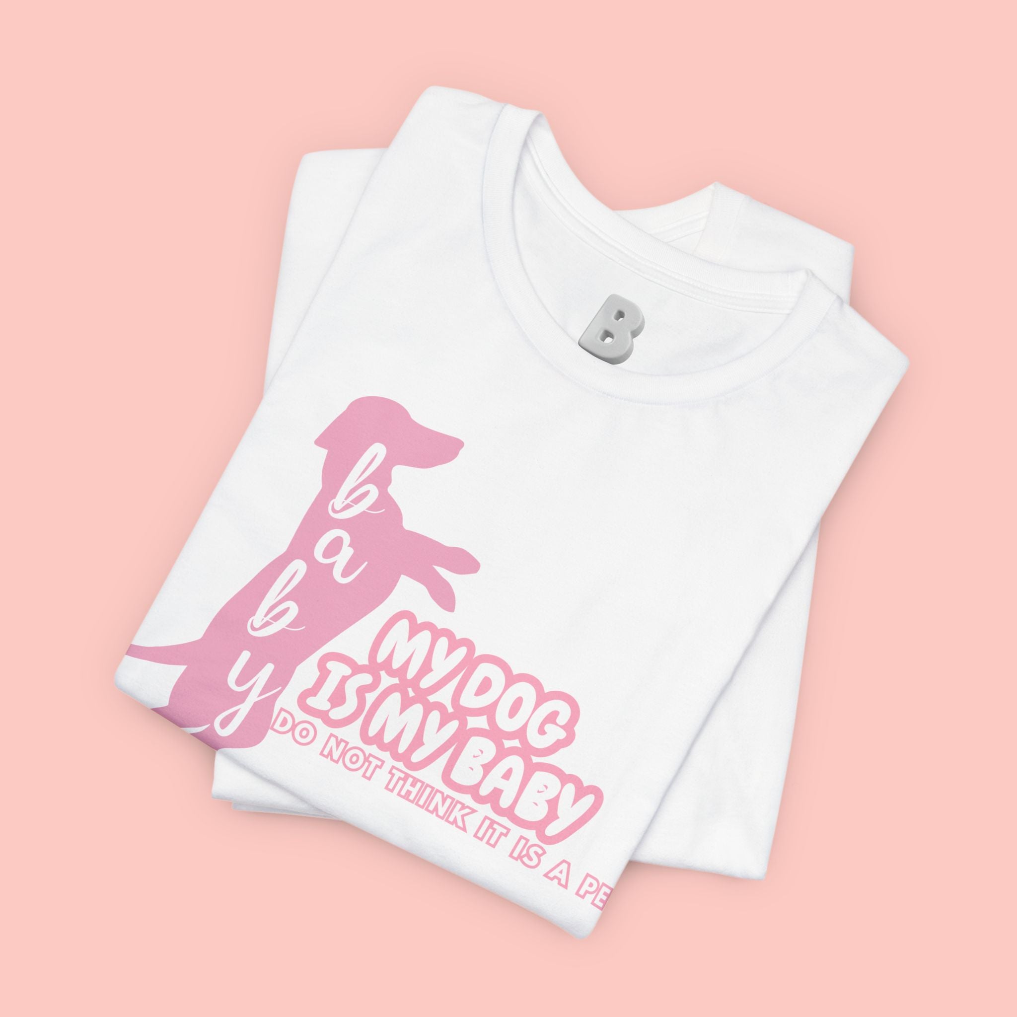 T-Shirt — "My Dog Is My Baby" Pink Dachshund Tee