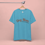 Dog Mom Overprotective T-Shirt – Cute Pet Lover Tee