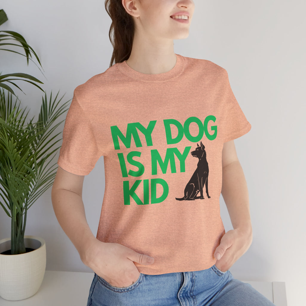 My Dog Is My Kid T-Shirt — Funny Pet Mom/Dad Tee with Sitting Dog Graphic
