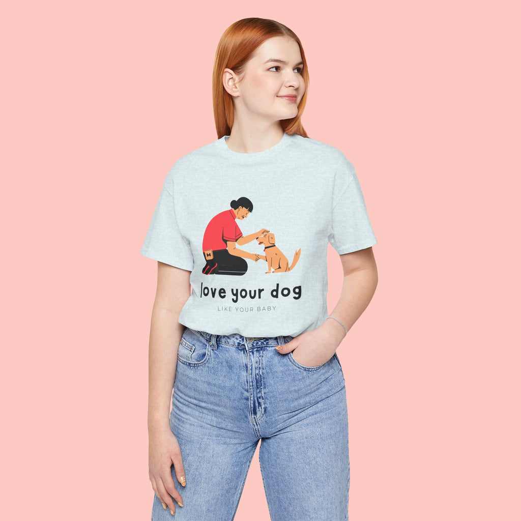 Love Your Dog T-Shirt — Cute Pet Owner Graphic Tee