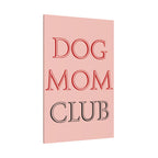 Dog Mom Club Canvas Wall Art — Pink Matte Stretched Canvas