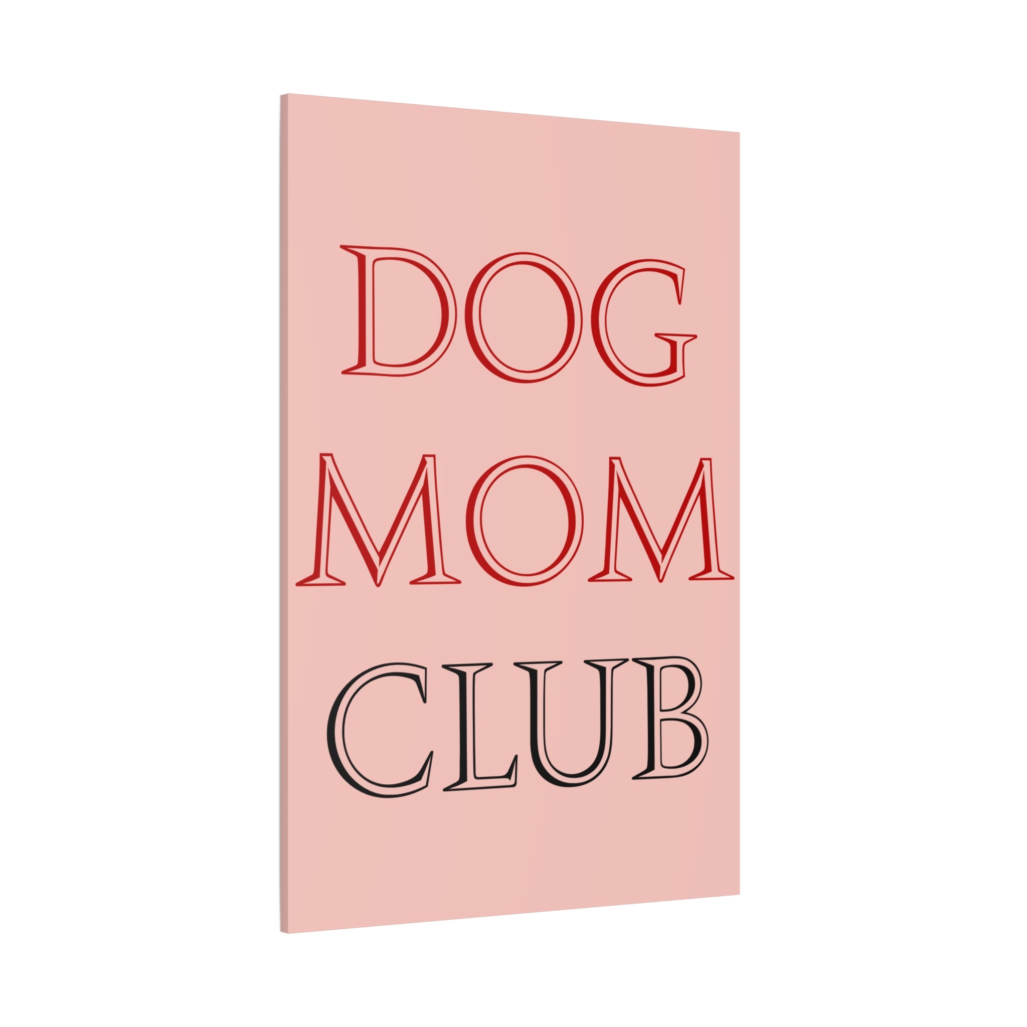 Dog Mom Club Canvas Wall Art — Pink Matte Stretched Canvas