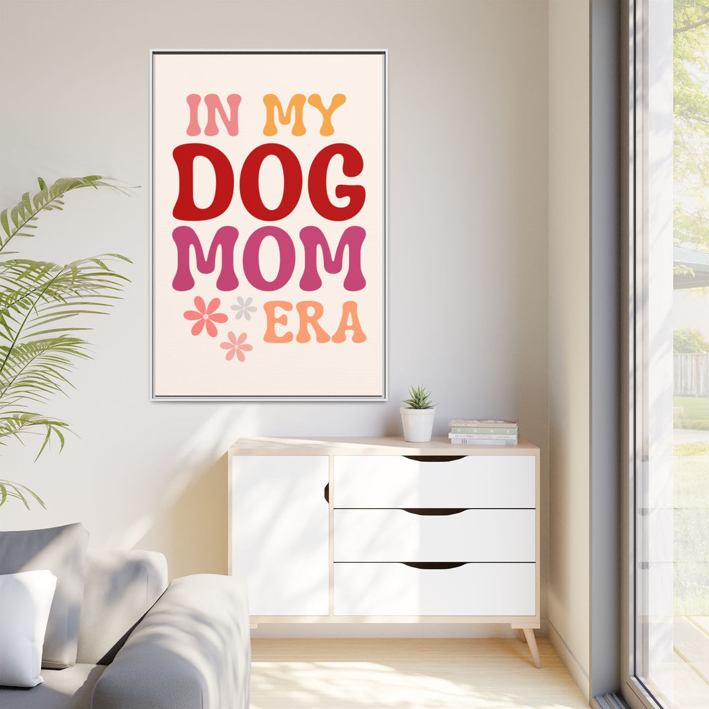 In My Dog Mom Era Framed Canvas Wall Art