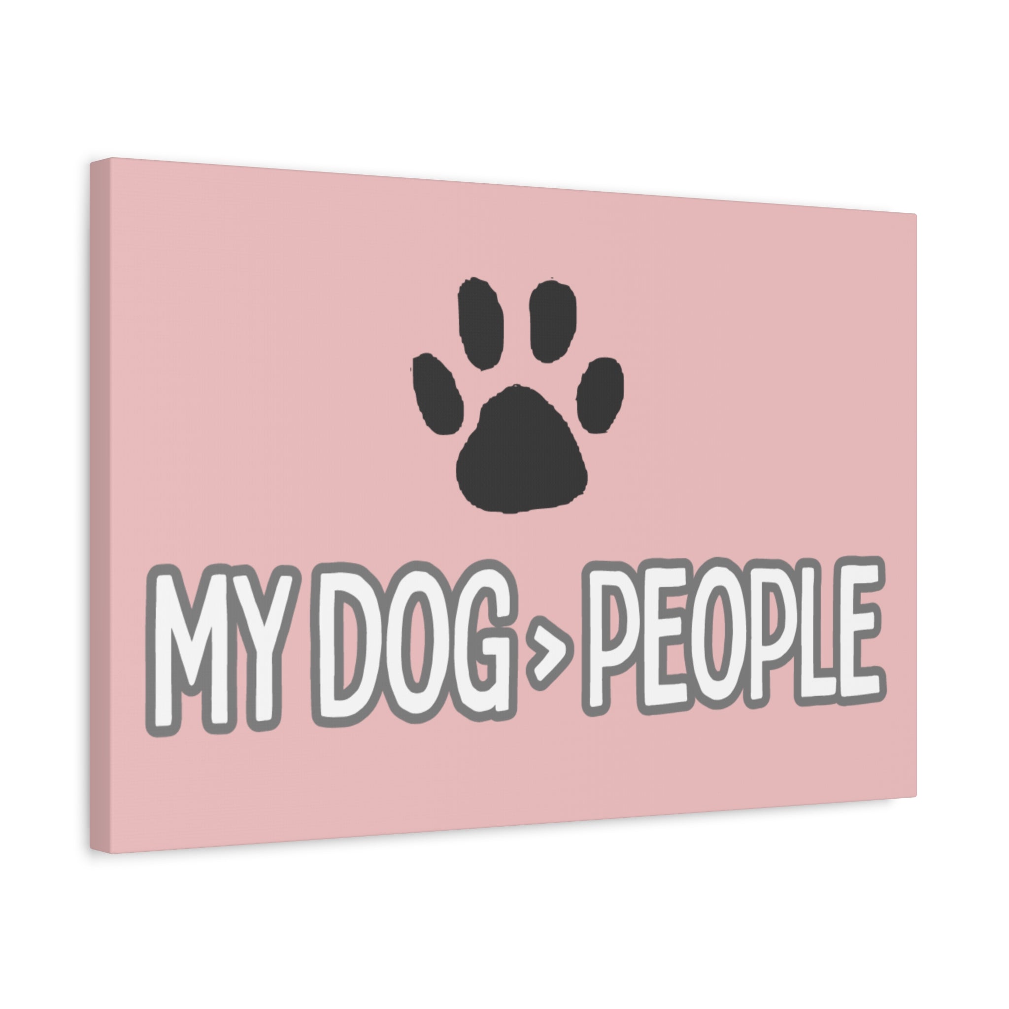 My Dog > People Canvas Wall Art — Paw Print Pet Lover Decor