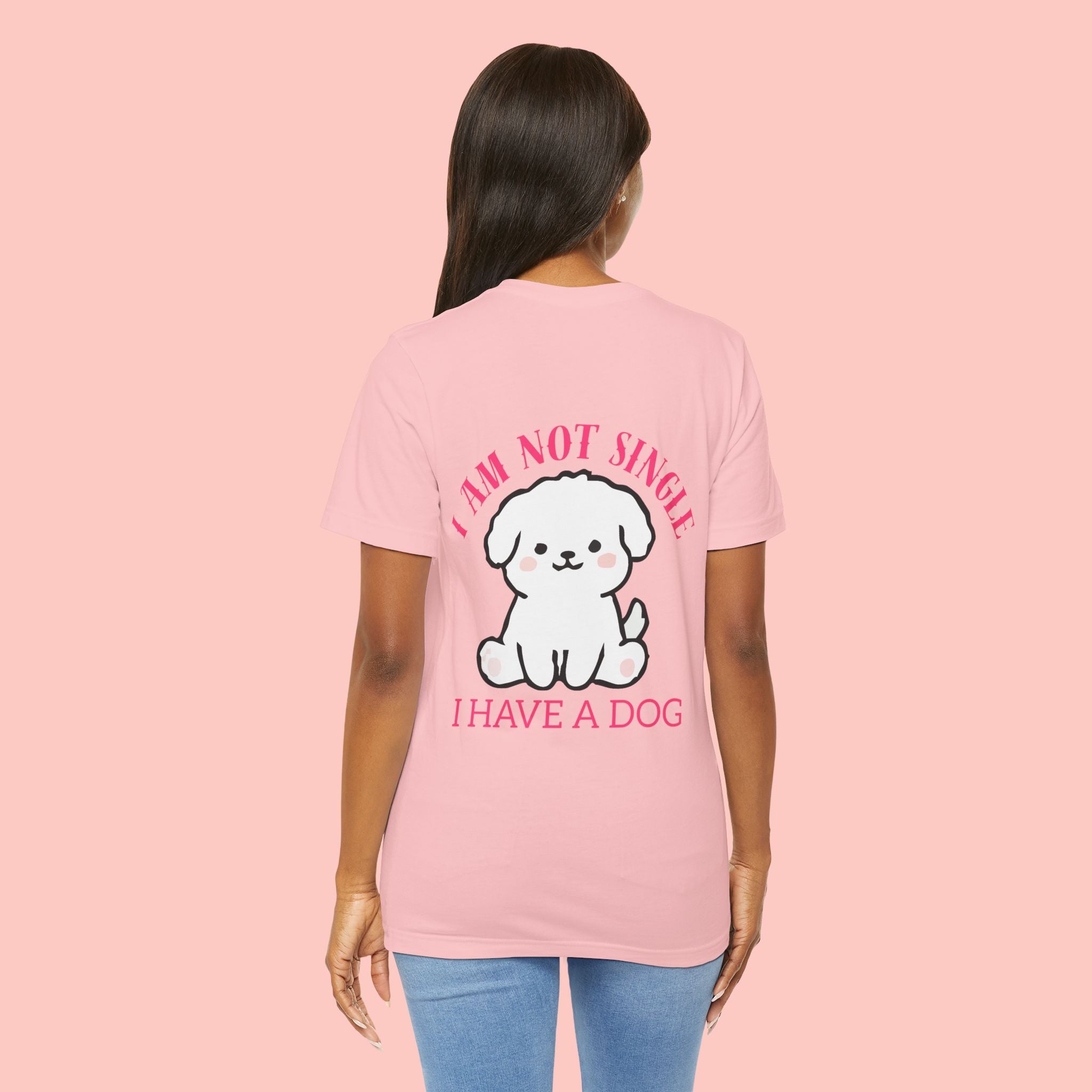 I Am Not Single I Have A Dog T-Shirt — Cute Puppy Graphic Tee