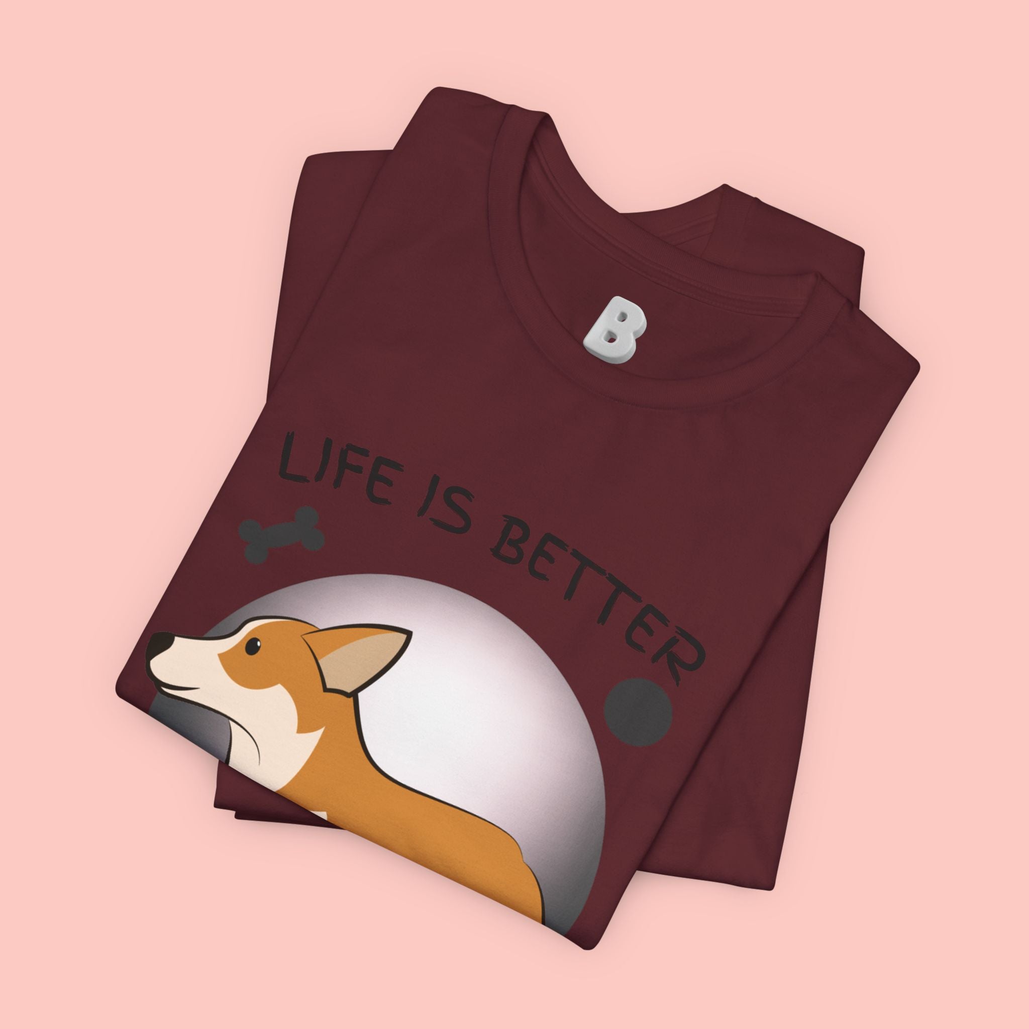 Life Is Better With My Dog Corgi T-Shirt