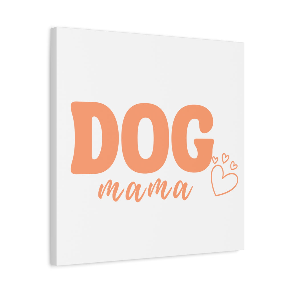 Dog Mama Matte Canvas Wall Art – Peach Script Pet Lover Decor