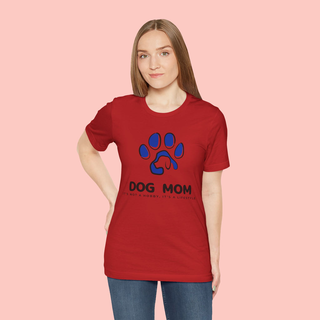 Dog Mom T-Shirt – Blue Paw Graphic "Dog Mom: It's Not a Hobby, It's a Lifestyle"