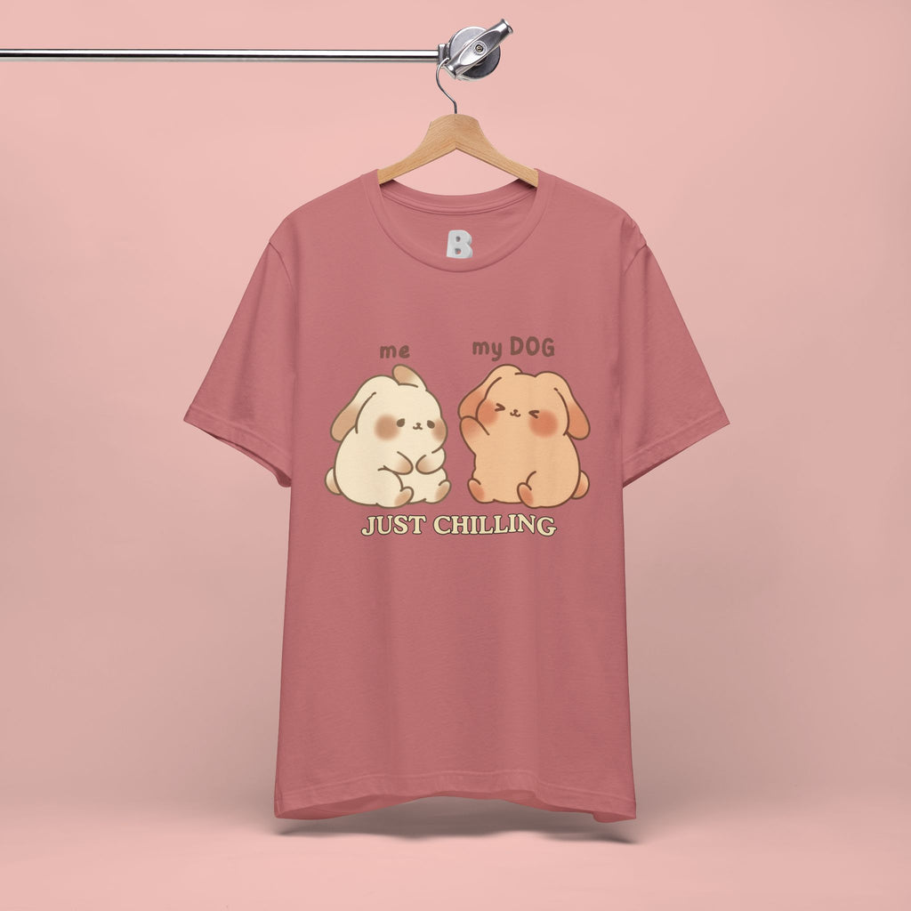 Just Chilling Dog T-Shirt — Cute Me & My Dog Matching Tee