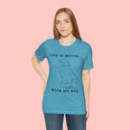 Dog Lover T-Shirt – “Life Is Better With My Dog” Graphic Tee