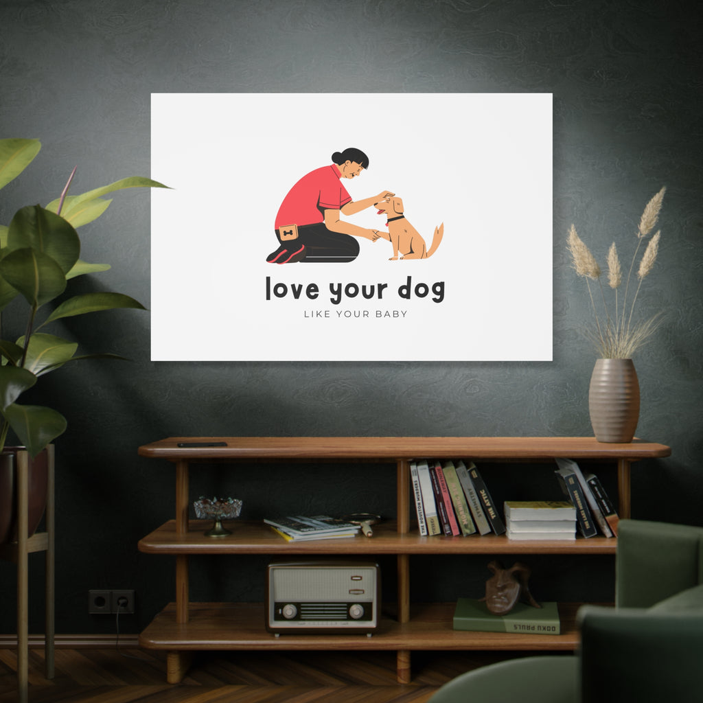 Canvas Wall Art - "Love Your Dog Like Your Baby" Pet Illustration