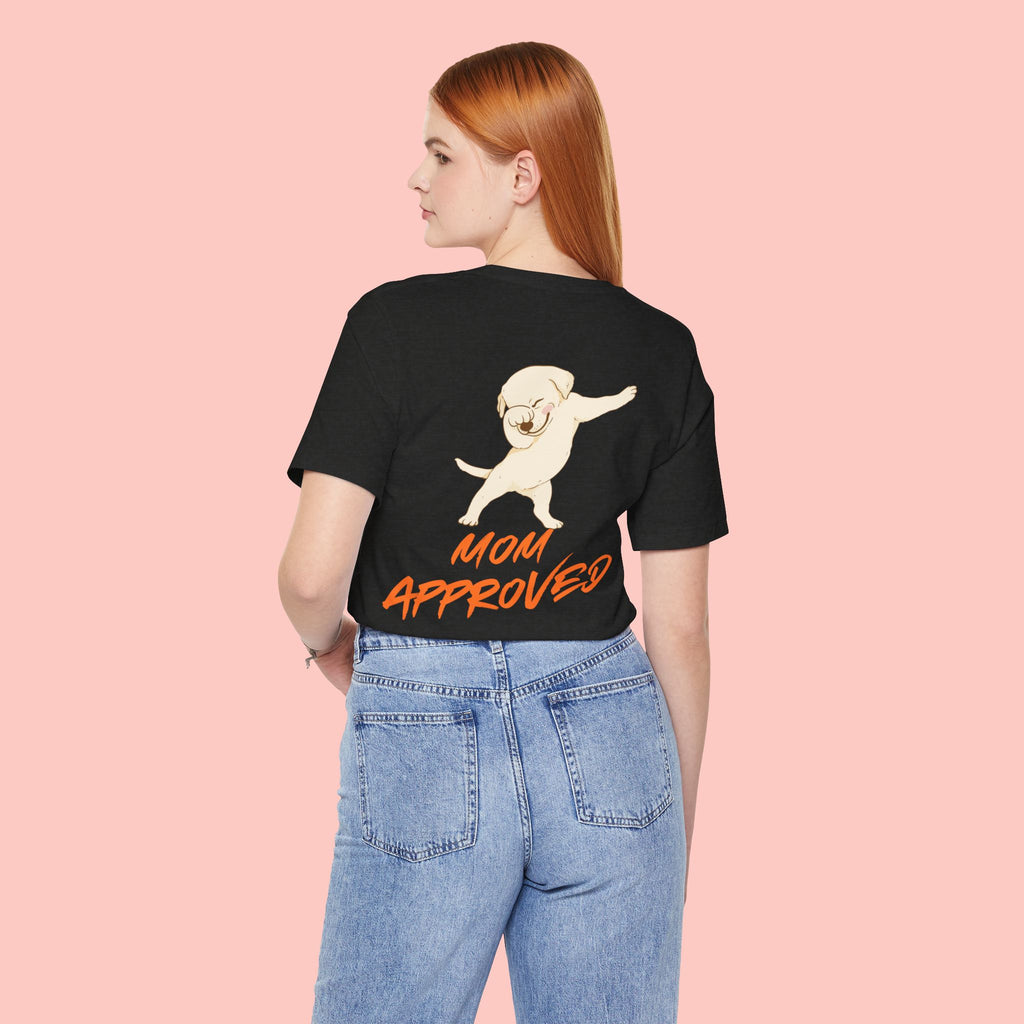 Mom Approved Tee — Cute Dabbing Puppy Graphic T-Shirt