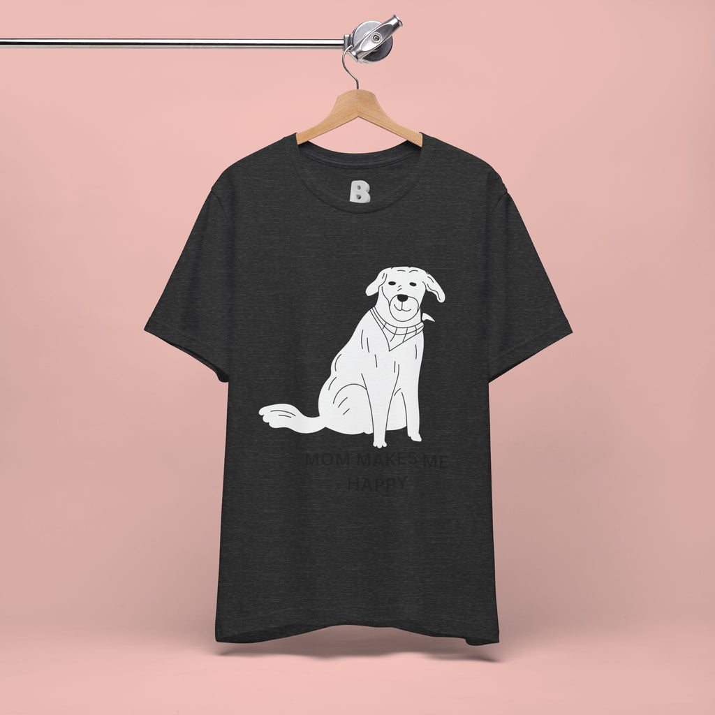 Mom Makes Me Happy Dog T-Shirt