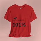 Dog Lover T‑Shirt — "Mess with me, you mess with my Dog 101% sure"
