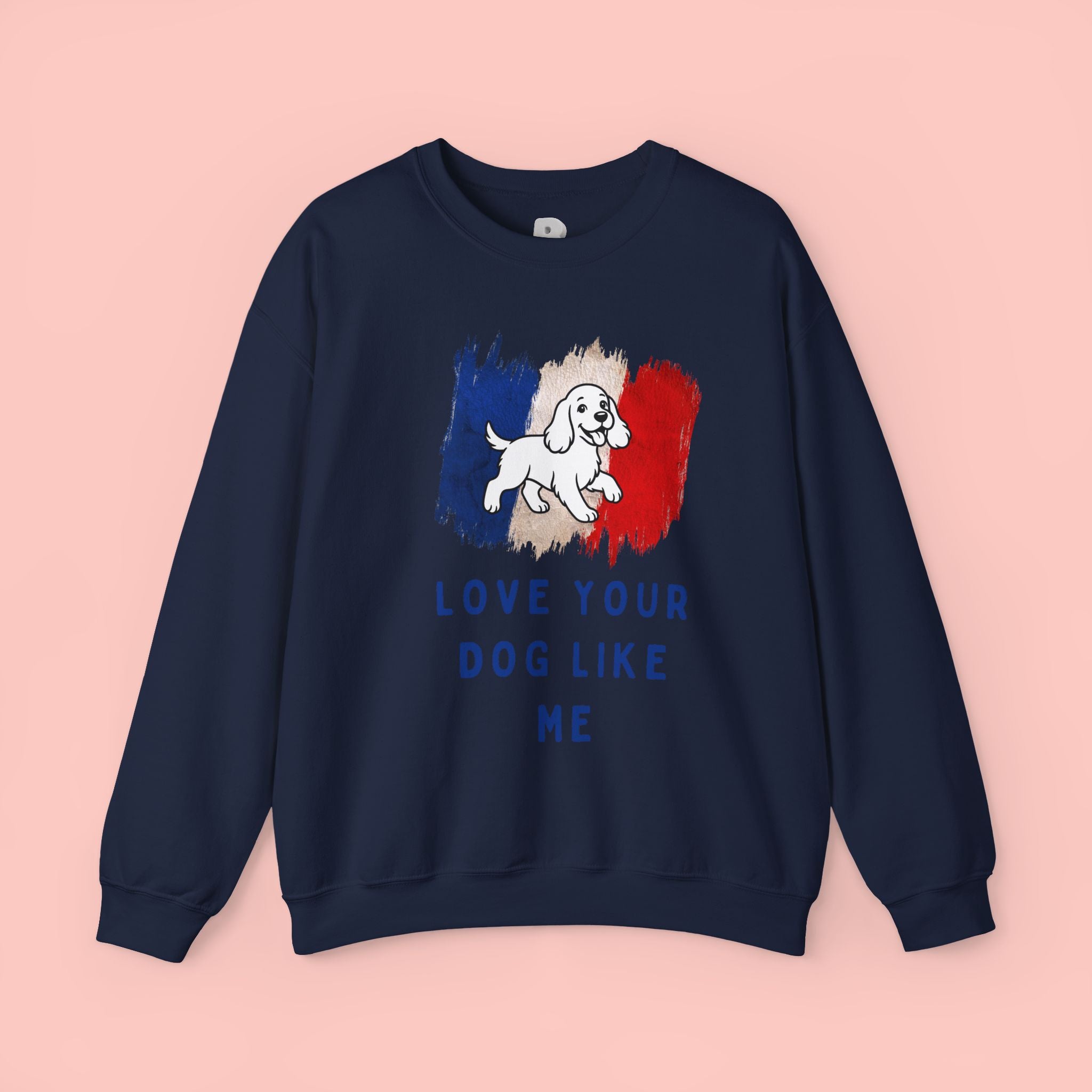 Crewneck Sweatshirt - "Love Your Dog Like Me" French Flag Puppy Graphic
