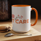 Accent Coffee Mug - "Growing Hair I Don't Care" Floral Script Coffee Mug