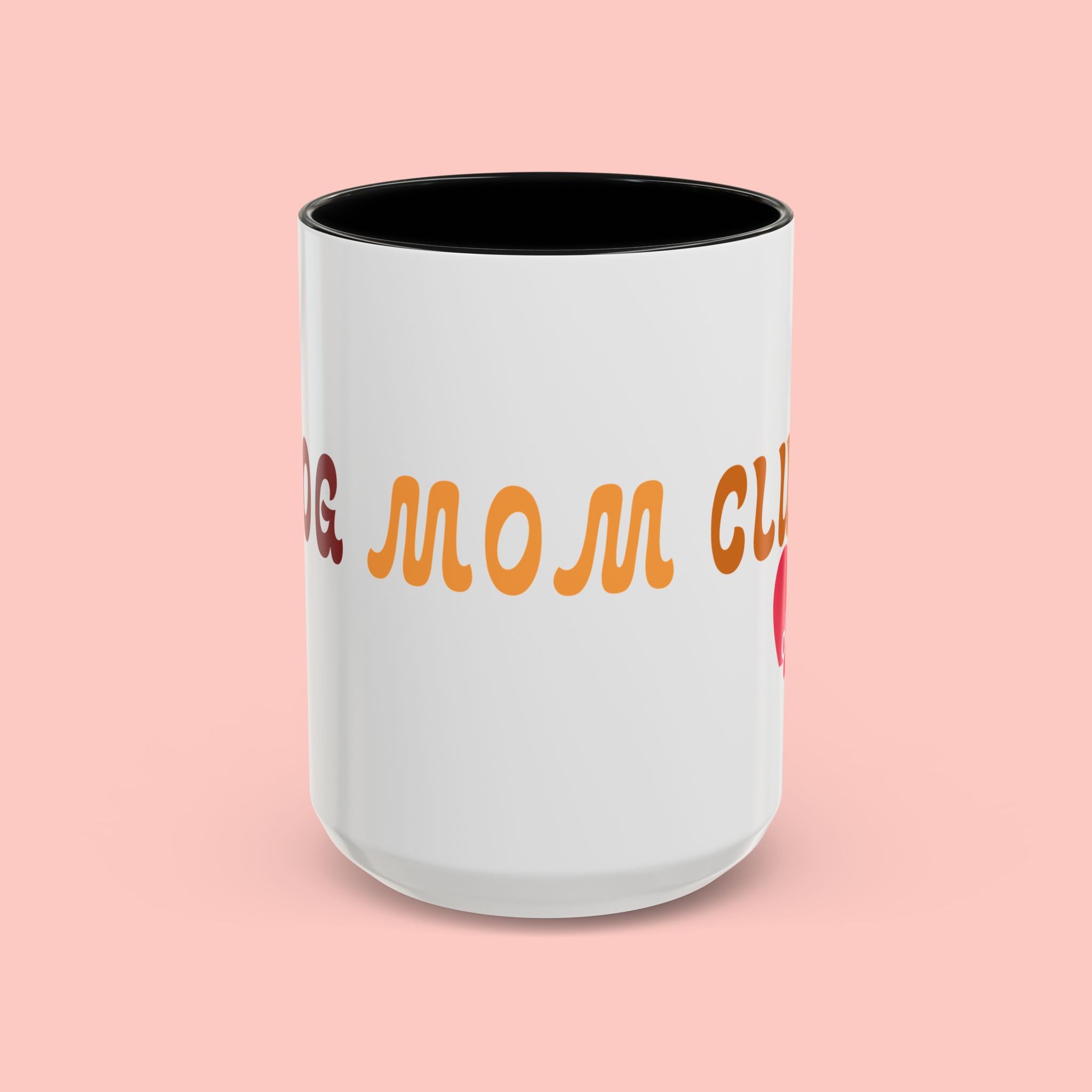 Dog Mom Club Coffee Mug — Accent 11/15oz